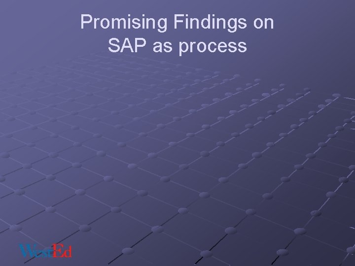 Promising Findings on SAP as process 
