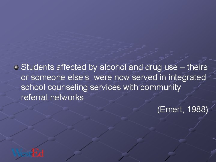 Students affected by alcohol and drug use – theirs or someone else’s, were now