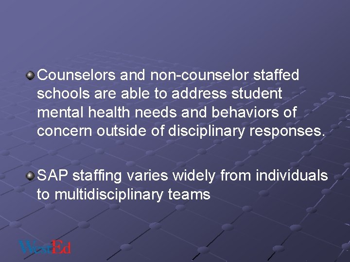 Counselors and non-counselor staffed schools are able to address student mental health needs and