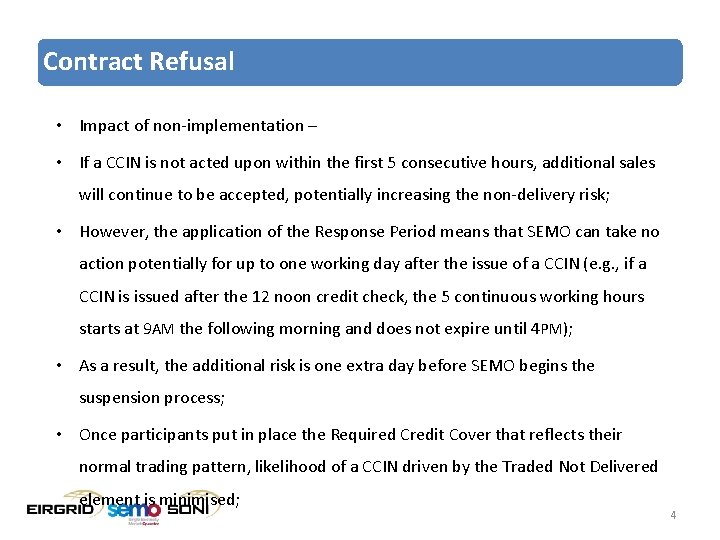 Contract Refusal • Impact of non-implementation – • If a CCIN is not acted