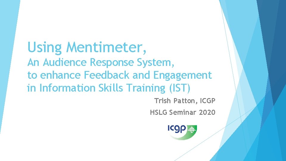 Using Mentimeter, An Audience Response System, to enhance Feedback and Engagement in Information Skills