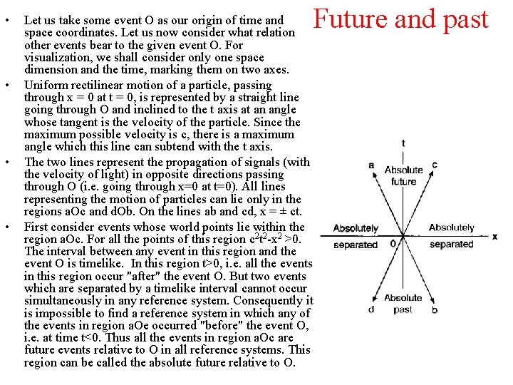  • • Let us take some event O as our origin of time