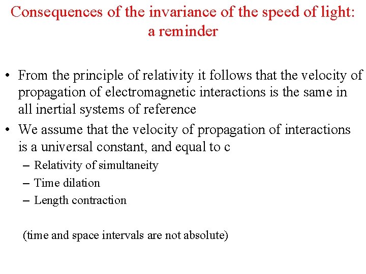 Consequences of the invariance of the speed of light: a reminder • From the