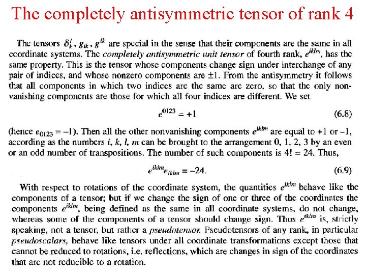 The completely antisymmetric tensor of rank 4 