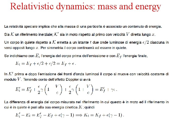 Relativistic dynamics: mass and energy 