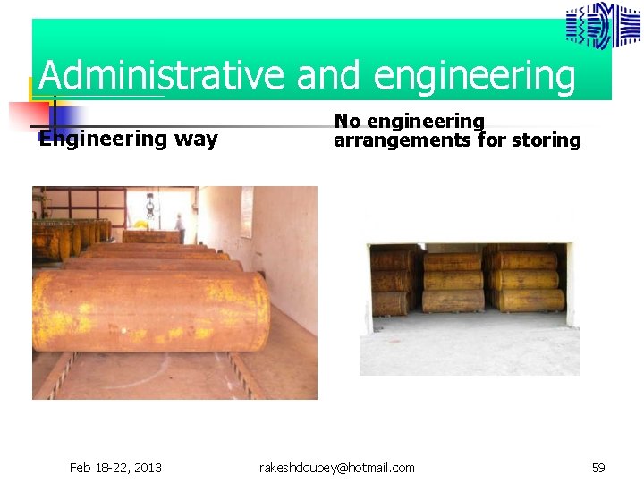Administrative and engineering Engineering way Feb 18 -22, 2013 No engineering arrangements for storing