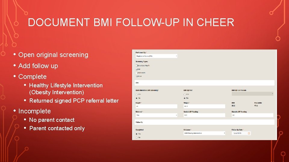 DOCUMENT BMI FOLLOW-UP IN CHEER • Open original screening • Add follow up •