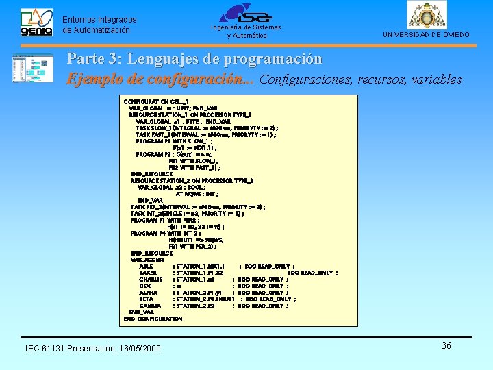 Entornos Integrados de Automatización Ingeniería de Sistemas y Automática UNIVERSIDAD DE OVIEDO Parte 3: