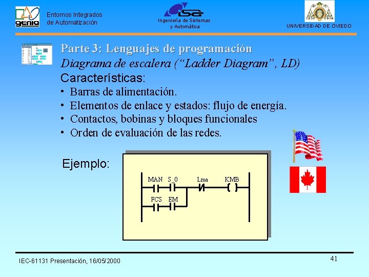 Entornos Integrados de Automatización Ingeniería de Sistemas y Automática UNIVERSIDAD DE OVIEDO Parte 3: