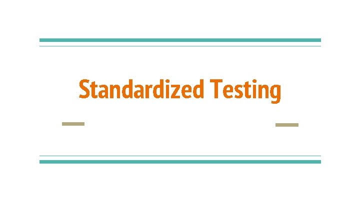 Standardized Testing 