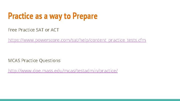 Practice as a way to Prepare Free Practice SAT or ACT https: //www. powerscore.
