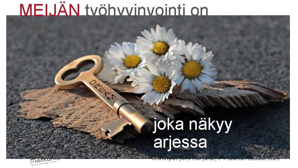 MEIJÄN työhyvinvointi on asenne joka näkyy arjessa 