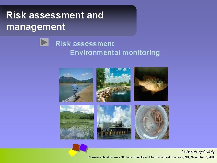 Risk assessment and management Risk assessment Environmental monitoring Laboratory 51 Safety Pharmaceutical Science Students,