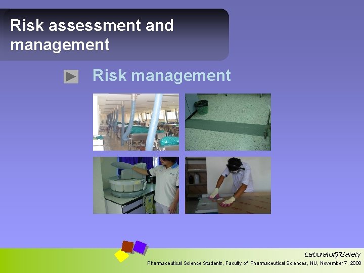 Risk assessment and management Risk management Laboratory 57 Safety Pharmaceutical Science Students, Faculty of