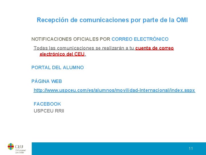 Recepción de comunicaciones por parte de la OMI NOTIFICACIONES OFICIALES POR CORREO ELECTRÓNICO Todas