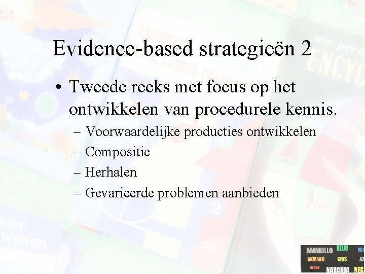 Evidence-based strategieën 2 • Tweede reeks met focus op het ontwikkelen van procedurele kennis.