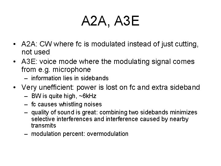 Modulations Modulation to tie information to the carrier