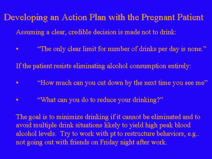 Developing an Action Plan with the Pregnant Patient Assuming a clear, credible decision is