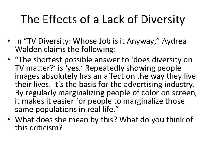 The Effects of a Lack of Diversity • In “TV Diversity: Whose Job is