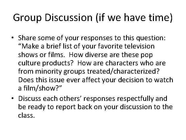 Group Discussion (if we have time) • Share some of your responses to this