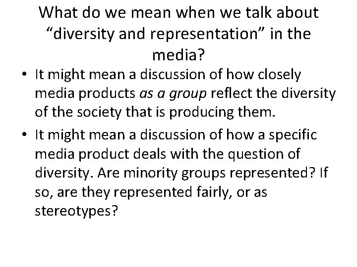 What do we mean when we talk about “diversity and representation” in the media?