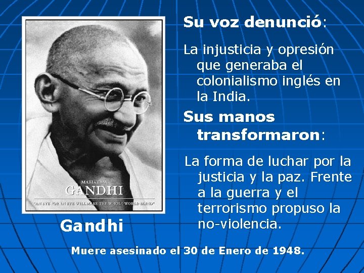 Su voz denunció: La injusticia y opresión que generaba el colonialismo inglés en la