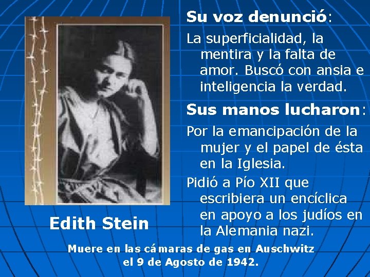 Su voz denunció: La superficialidad, la mentira y la falta de amor. Buscó con