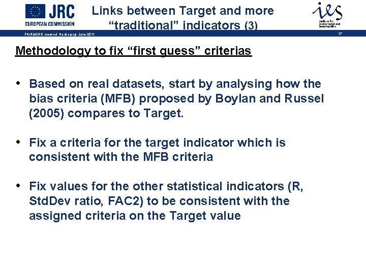 Links between Target and more “traditional” indicators (3) FAIRMODE meetind, Norrkoping, June 2011 Methodology