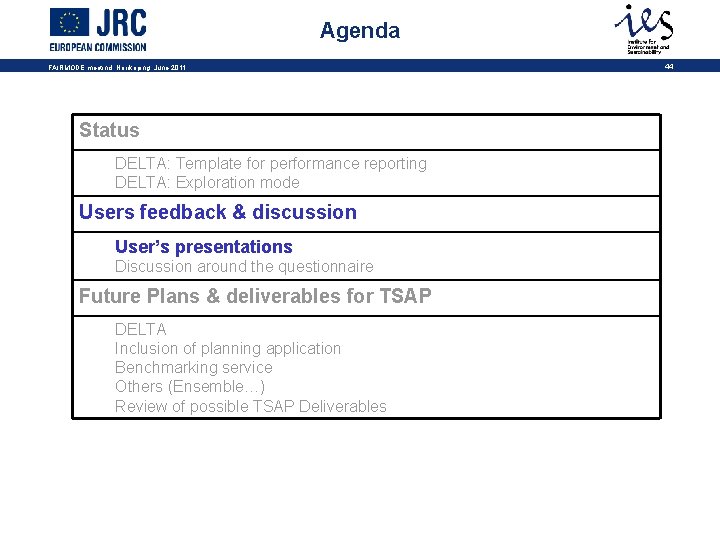 Agenda FAIRMODE meetind, Norrkoping, June 2011 Status DELTA: Template for performance reporting DELTA: Exploration