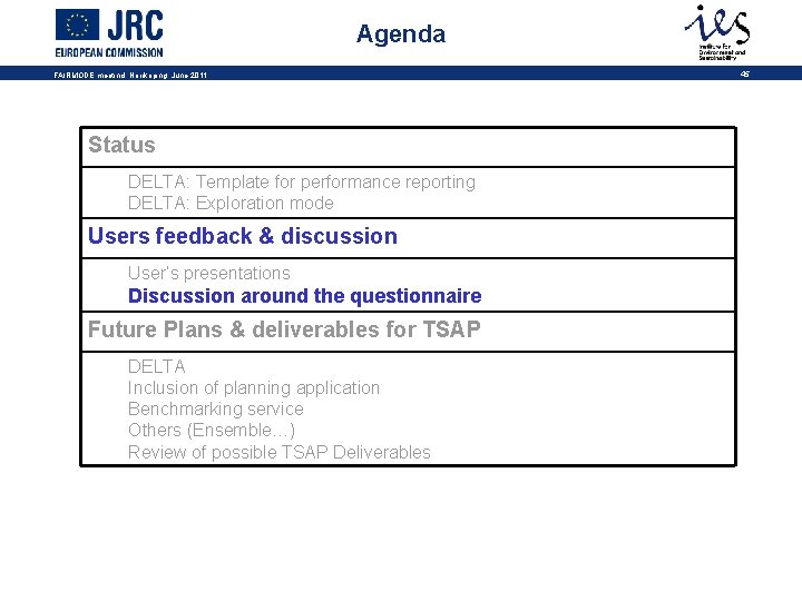 Agenda FAIRMODE meetind, Norrkoping, June 2011 Status DELTA: Template for performance reporting DELTA: Exploration