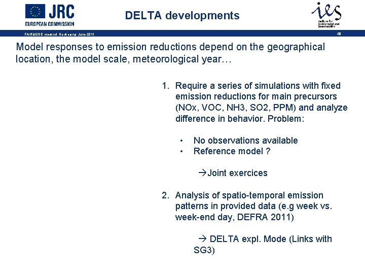 DELTA developments 48 FAIRMODE meetind, Norrkoping, June 2011 Model responses to emission reductions depend