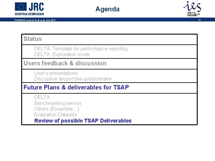 Agenda FAIRMODE meetind, Norrkoping, June 2011 Status DELTA: Template for performance reporting DELTA: Exploration