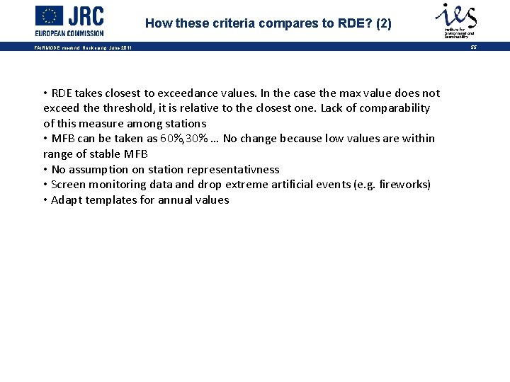 How these criteria compares to RDE? (2) FAIRMODE meetind, Norrkoping, June 2011 • RDE