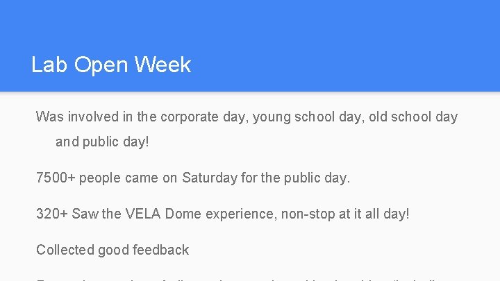 Lab Open Week Was involved in the corporate day, young school day, old school