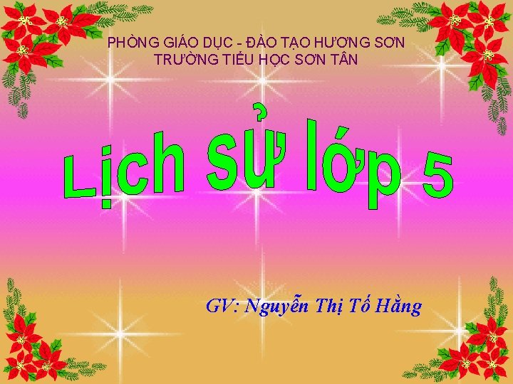 PHÒNG GIÁO DỤC - ĐÀO TẠO HƯƠNG SƠN TRƯỜNG TIỂU HỌC SƠN T N