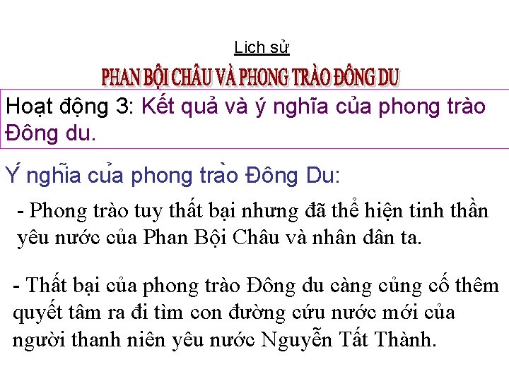 Lịch sử Hoạt động 3: Kết quả và ý nghĩa của phong trào Đông