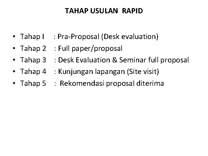 TAHAP USULAN RAPID • • • Tahap I Tahap 2 Tahap 3 Tahap 4