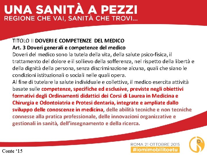 TITOLO II DOVERI E COMPETENZE DEL MEDICO Art. 3 Doveri generali e competenze del