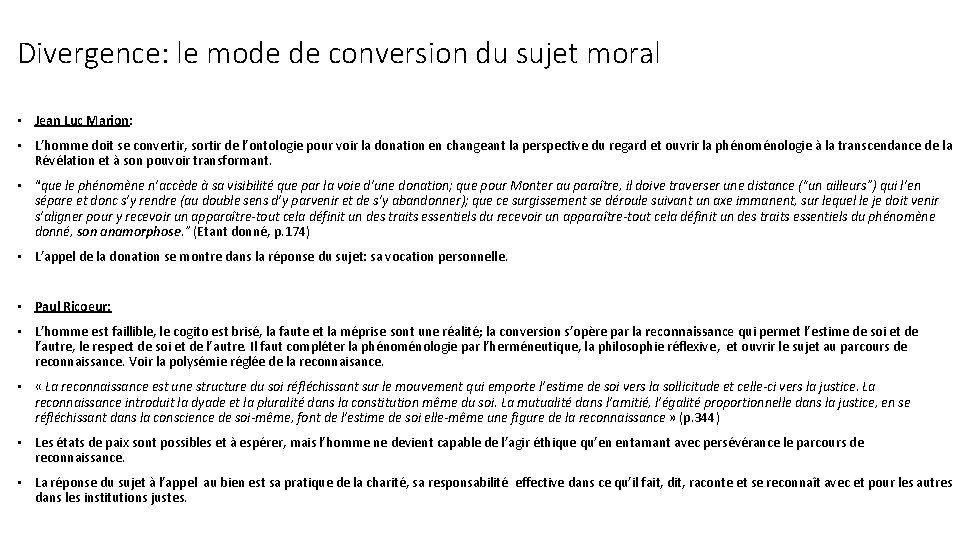 Divergence: le mode de conversion du sujet moral • Jean Luc Marion: • L’homme