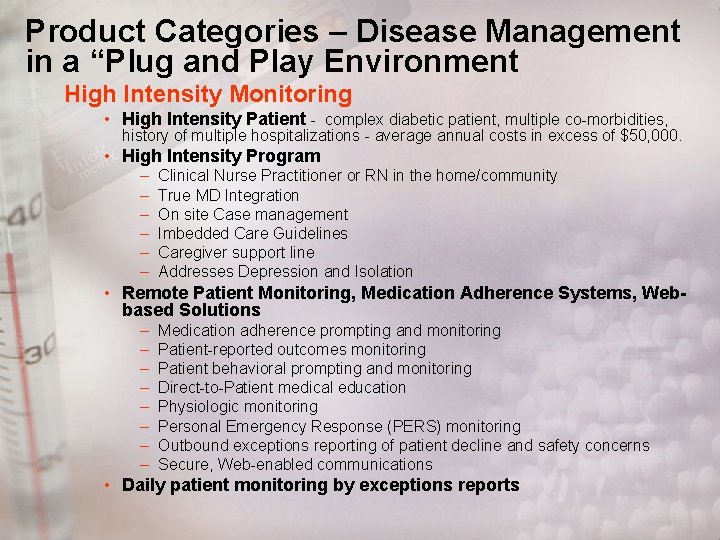 Product Categories – Disease Management in a “Plug and Play Environment High Intensity Monitoring