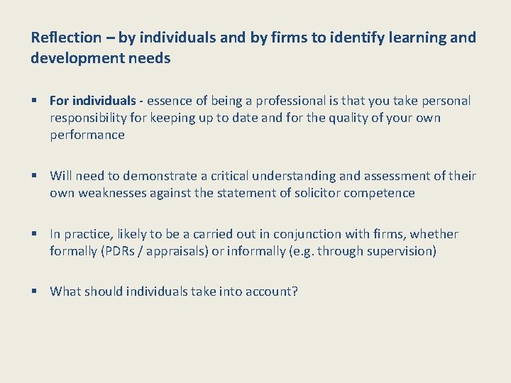 Reflection – by individuals and by firms to identify learning and development needs §