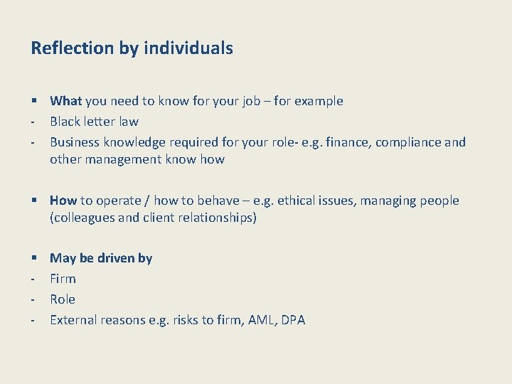 Reflection by individuals § What you need to know for your job – for