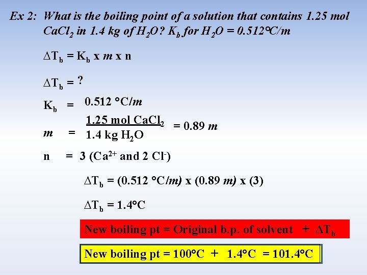 Ex 2: What is the boiling point of a solution that contains 1. 25