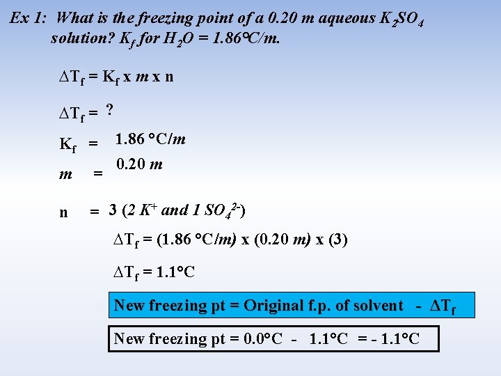 Ex 1: What is the freezing point of a 0. 20 m aqueous K