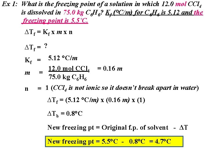 Ex 1: What is the freezing point of a solution in which 12. 0
