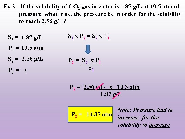 Ex 2: If the solubility of CO 2 gas in water is 1. 87
