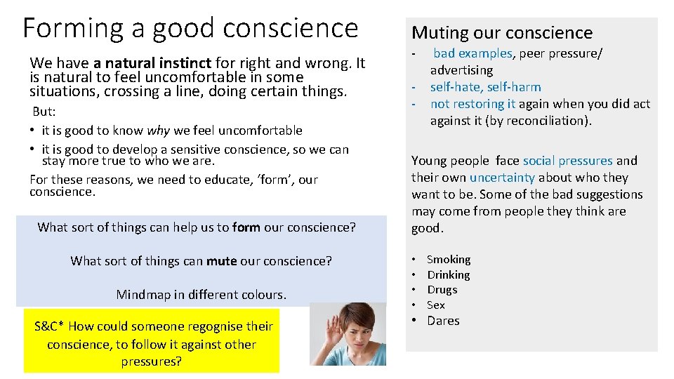 Forming a good conscience We have a natural instinct for right and wrong. It