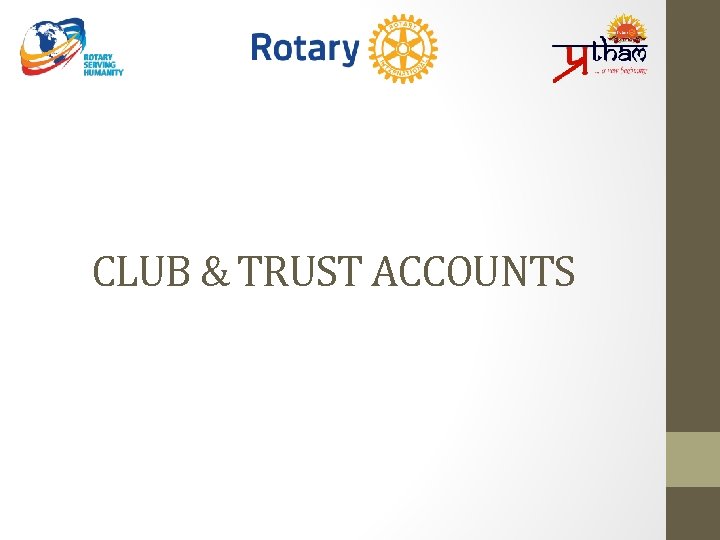 CLUB & TRUST ACCOUNTS 