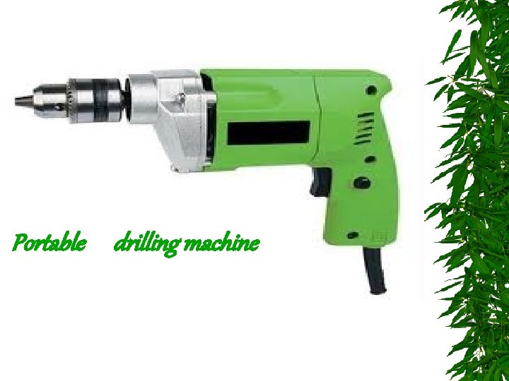 Portable drilling machine 