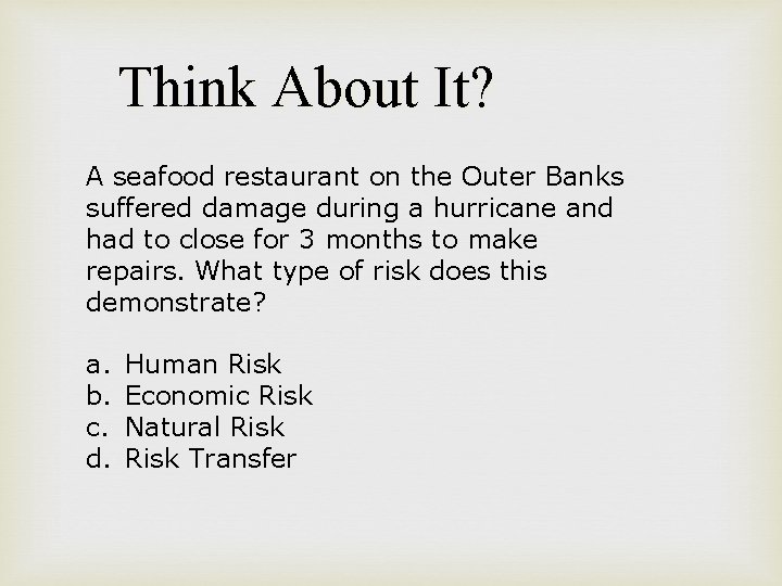 Think About It? A seafood restaurant on the Outer Banks suffered damage during a